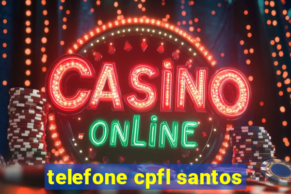 telefone cpfl santos